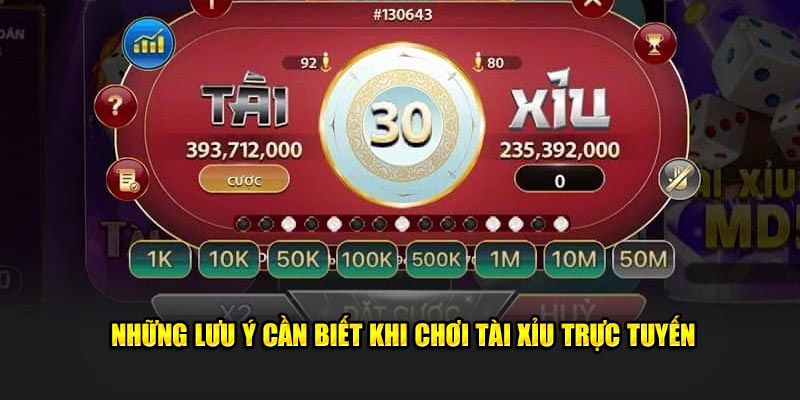 Những lưu ý khi đánh tài xỉu trực tuyến